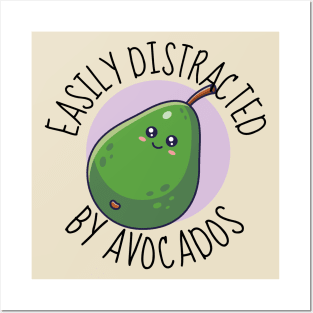 Easily Distracted By Avocados Funny Avocado Posters and Art